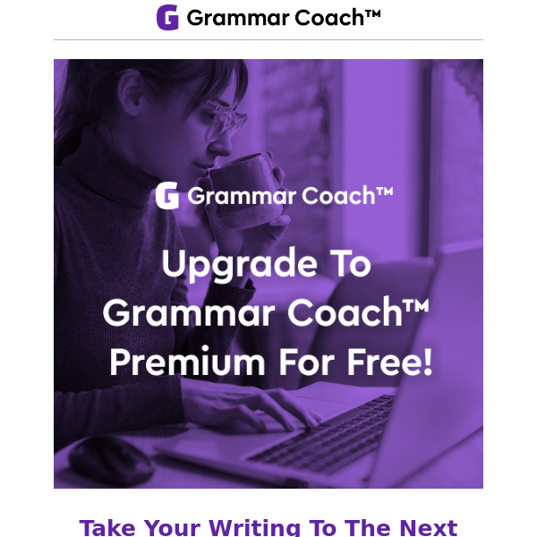 What's Better Than Grammar Coach™? Going Premium! 