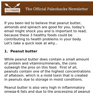 peanut butter, spinach and almonds (here's why)