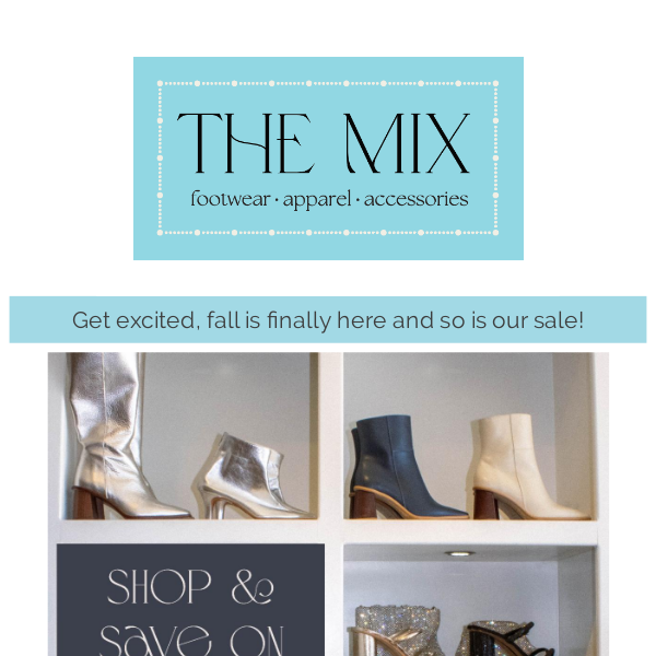 STOP, DROP, & SHOP! THE FALL SALE IS HERE!