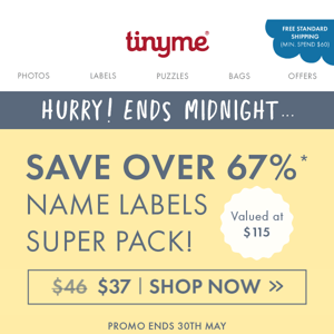 Don't miss out on this SUPER SALE, Tinyme!