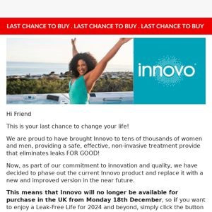 Last Chance to Shop INNOVO in the UK