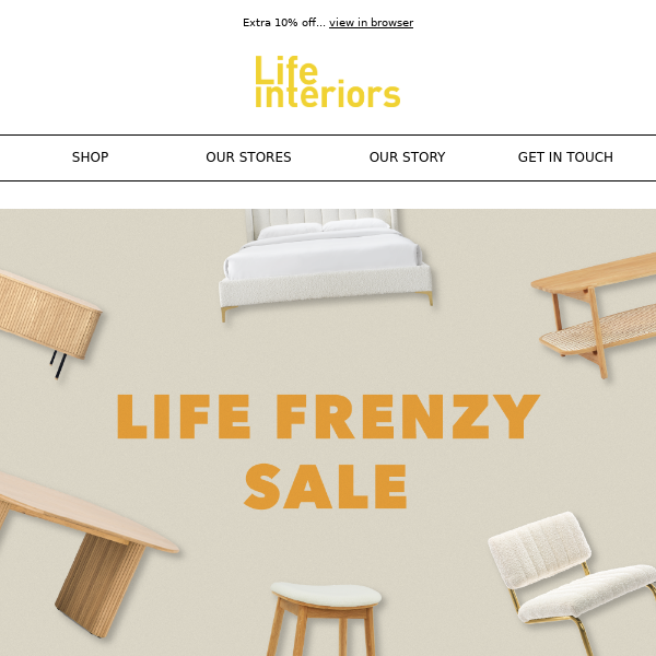 Life Interiors, Early Access to the Life Frenzy Sale Starts Now!
