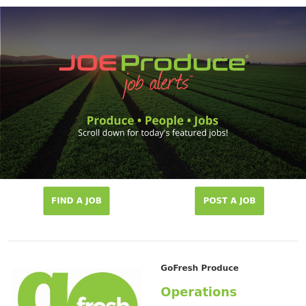 Fresh Jobs With GoFresh Produce, Apricot Lane Farms, Vine Line Produce, Associated Wholesale Grocers, Prima Wawona, Sun Pacific & T&A