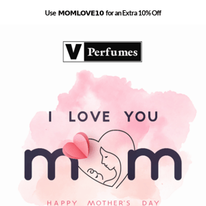 🎁Celebrating Super MOMs - MOMLOVE10