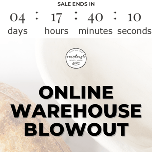Warehouse Blowout ON NOW 💥