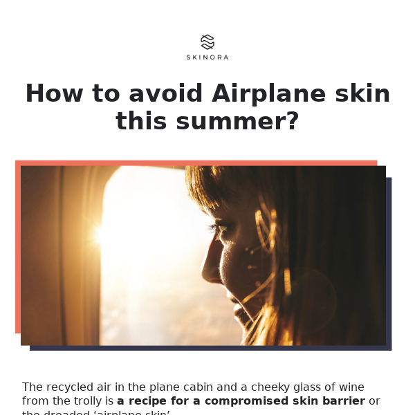 How to avoid Airplane skin this summer? ✈️