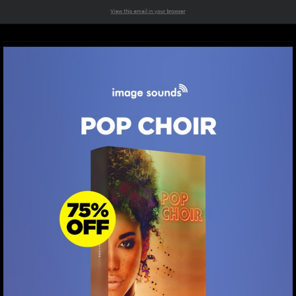 🕙 FINAL CALL: 75% Off Pop Choir by Image Sounds - Only 10 bucks!