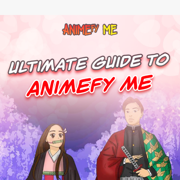 The Ultimate Guide to Animefy Me 💥