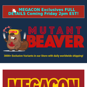 WHAT'S NEW at MBC! MegaCon Exclusives!!