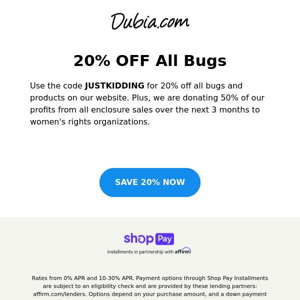 20% OFF ALL BUGS! AND MORE...