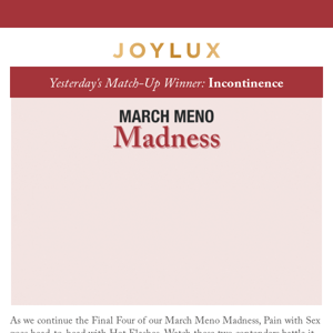 March Meno Madness 🏀 Pain with Sex vs Hot Flashes