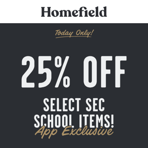 LIVE IN THE APP: 25% Off Select SEC School Items!