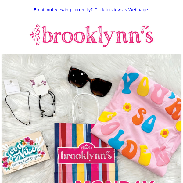 Free gift today! + Sunday specials in store! Shop in-store or online at www.brooklynns.com.