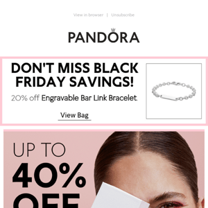 Pandora, our Black Friday sale is 2 clicks away!