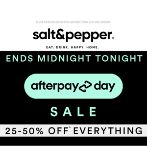 25-50% off Everything Ends Tonight!