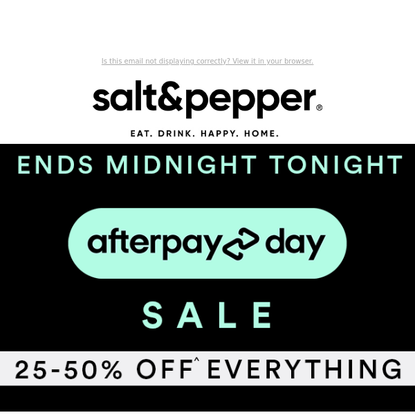 25-50% off Everything Ends Tonight!