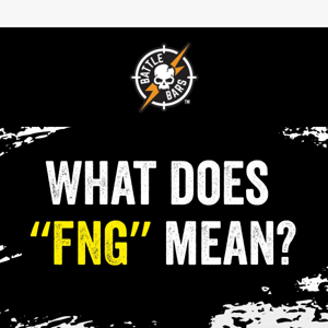 What does "FNG" mean? 🤔