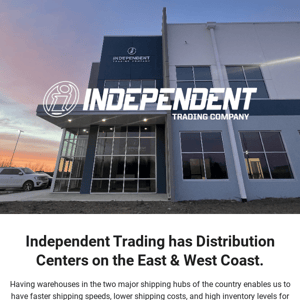 Our East & West Coast Distribution Centers.