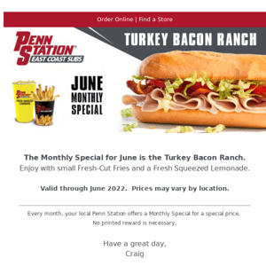 The June Monthly Special is the Turkey Bacon Ranch.