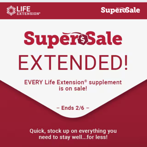 We Extended Super Sale! But Not For Long…