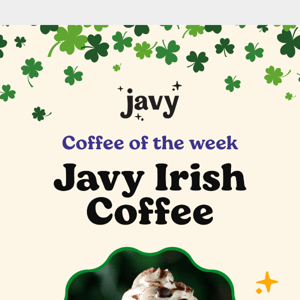 Javy Irish Coffee🍀