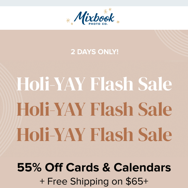 EMAIL EXCLUSIVE: Free Shipping + 55% Off Cards and Calendars!