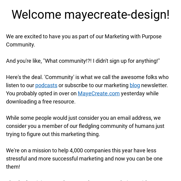 Welcome to the Marketing With Purpose Community MayeCreate Design!