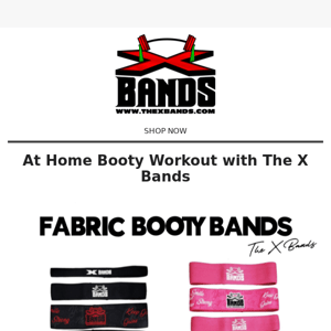 🍑 Get Your Booty in Gear at Home with The X Bands 🍑