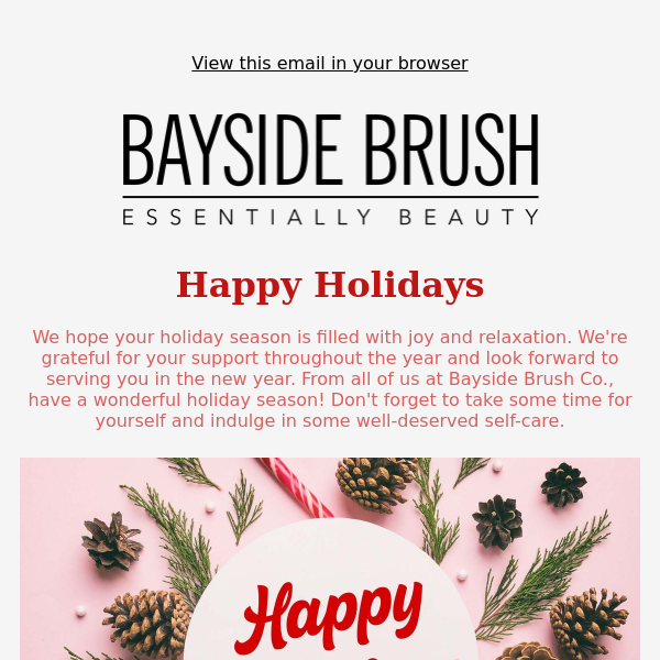 Happy Holidays from Bayside Brush Co!
