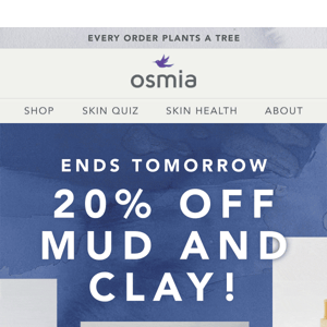 20% Off All Mud and Clay Favorites