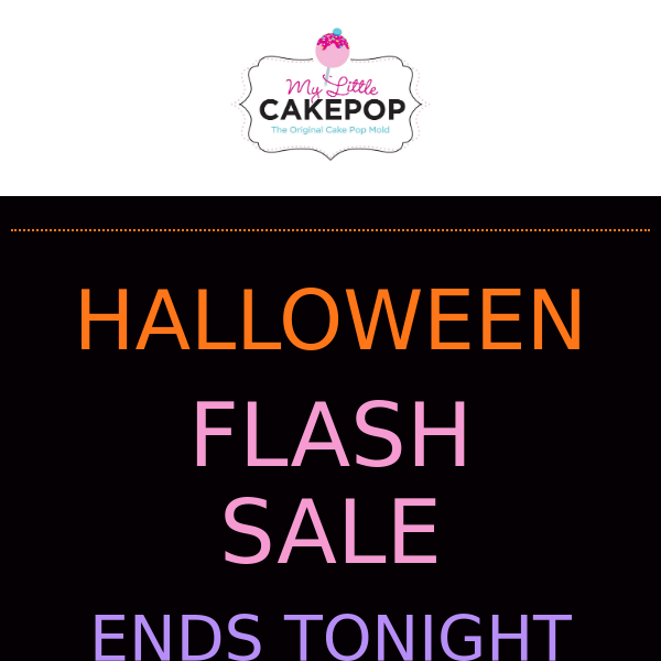 Last chance. . . Flash Sale extended🎃