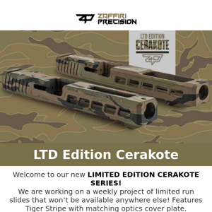 LTD Edition Cerakote - Tiger Stripe 🔥🔥🔥