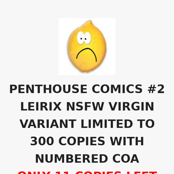 ONLY 11 COPIES LEFT!!! PENTHOUSE COMICS #2 LEIRIX NSFW VIRGIN VARIANT LIMITED TO 300 COPIES WITH NUMBERED COA