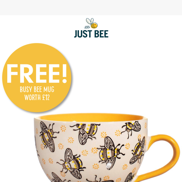 You have a free Busy Bee Mug!