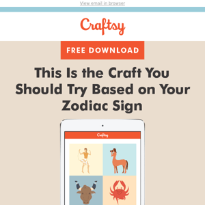 Which craft matches your zodiac sign?