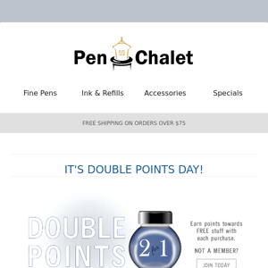 It's Double Points at Pen Chalet!