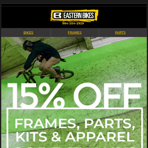 15% off frames, parts and apparel!