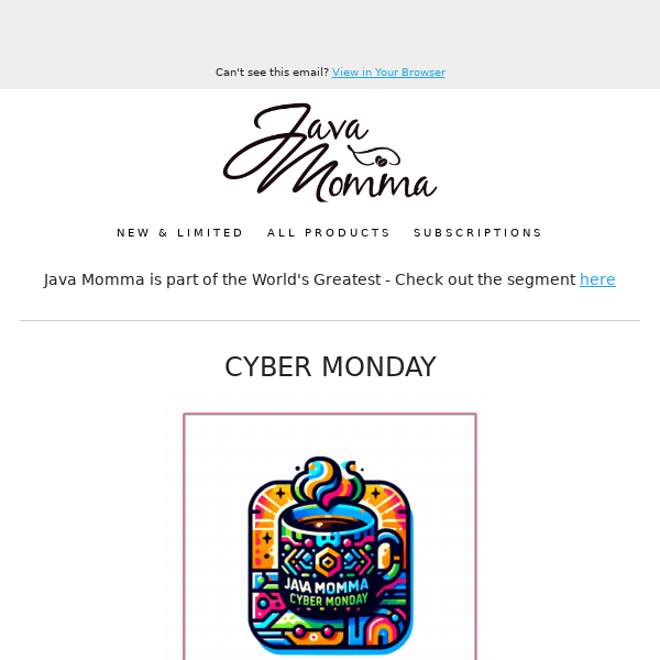 🚀 Cyber Monday Madness at Java Momma – Grab 'Em Before They're Gone! 🚀