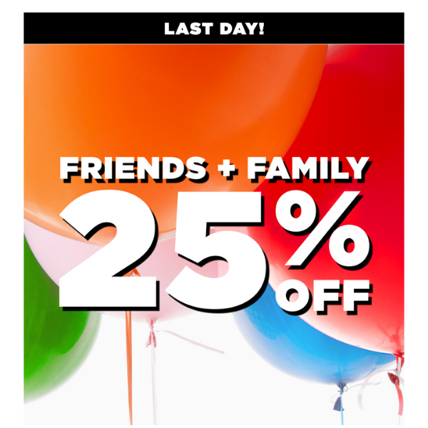 LAST CHANCE FOR 25% OFF!