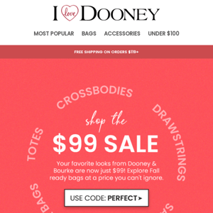 Sale Styles: Everything is $99, I Love Dooney!