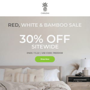 30% Off Sitewide - Red, White, and Bamboo Sale