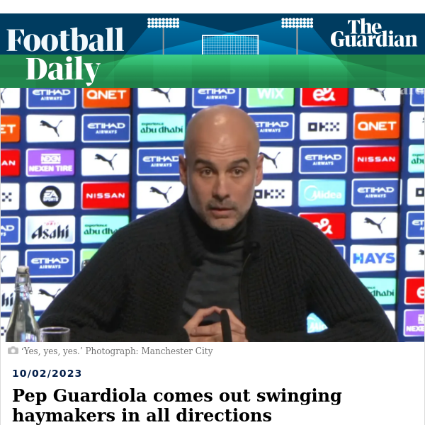 Football Daily | Pep Guardiola comes out swinging haymakers in all directions