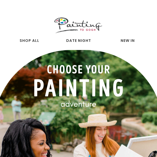 Your next painting adventure is waiting!