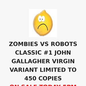 ZOMBIES VS ROBOTS CLASSIC #1 JOHN GALLAGHER VIRGIN VARIANT LIMITED TO 450 COPIES