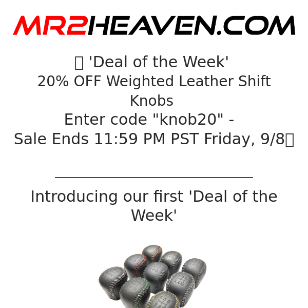 ⚡️ MR2 Heaven 'Deal of the Week' 20% OFF Weighted Leather Shiftknobs⚡️