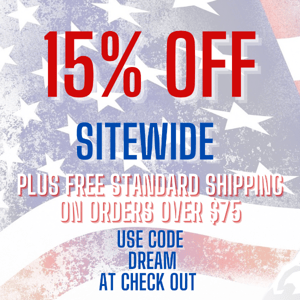 15% OFF Sitewide Plus Free Standard Shipping On Orders Over $75