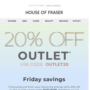 HURRY: TAKE 20% OFF OUTLET FAVOURITES