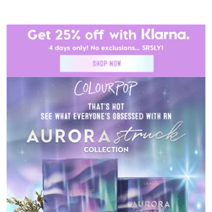 Get 25% off EVERYTHING with Klarna! 💘