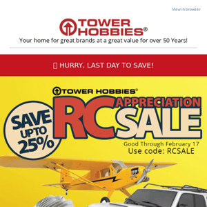 Hurry, Last Day to Save up to 25% at The RC Appreciation Sale!