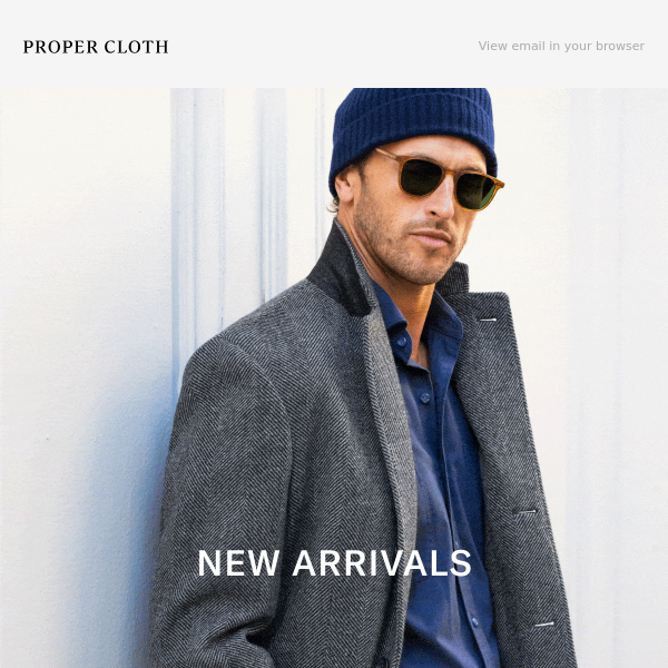 New Arrivals: Flannel Dress Pants & Jackets, Chambray Shirts, & Topcoats